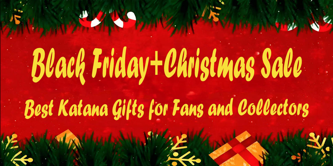 Black Friday Christmas Sale Best Katana Gifts For Fans And Collectors